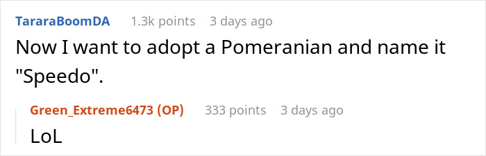 Reddit conversation showing a user joking about adopting a Pomeranian named Speedo to make family uncomfortable after they refuse to leave.