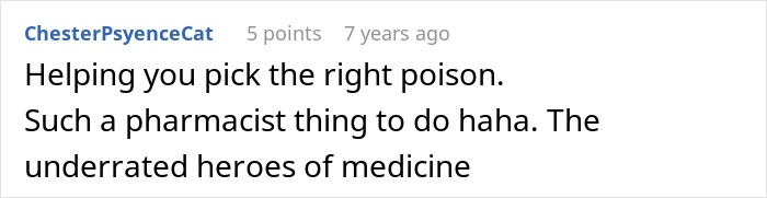 A reddit comment from ChesterPsyenceCat saying "Helping you pick the right poison." This relates to the food thief getting their comeuppance.