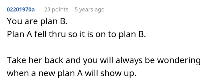 A Reddit comment stating "You are plan B. Take her back and you will always be wondering when a new plan A will show up." A discussion about marriage, divorce, and affairs.