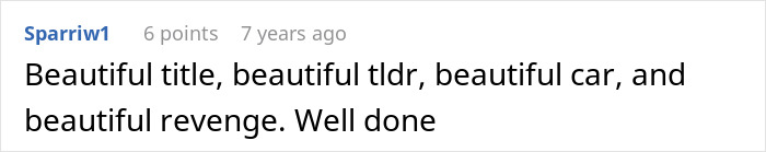 Comment praising an entitled woman damaging a guy's car followed by his revenge, displayed in black text on a white background.