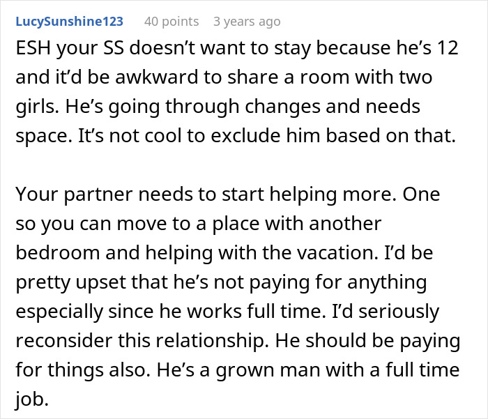Comment discussing family vacation dynamics with stepson excluded because he wouldn&rsquo;t enjoy the trip and prefers space.