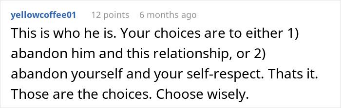 Comment on Reddit about relationship choices, mentioning creepy and borderline predatory behavior and issuing an ultimatum. Comment on Reddit about relationship choices, mentioning creepy and borderline predatory behavior and issuing an ultimatum.