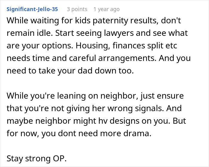 A Reddit comment advises a man on handling a double betrayal, urging him to see lawyers and address finances while staying strong.