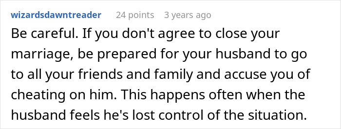 Comment warning about challenges in open marriage when wife refuses to close it after husband proposes. Comment warning about challenges in open marriage when wife refuses to close it after husband proposes.