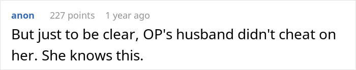 A Reddit comment from an anon user, stating that the married man in question did not cheat on his wife.