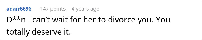 A Reddit comment, "D**n I can't wait for her to divorce you. You totally deserve it," relates to a man demanding paternity test and losing his family.