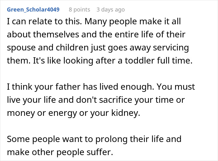 Comment discussing a man refusing to donate a kidney to his 77-year-old dad to keep Frankenstein&rsquo;s monster alive.