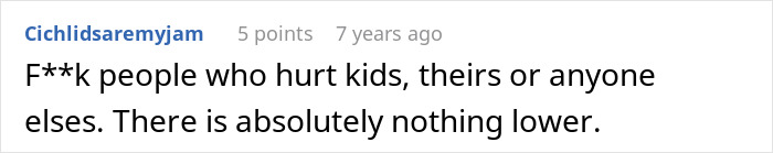 Comment expressing strong condemnation of people who hurt kids, highlighting the seriousness of child a***e issues.