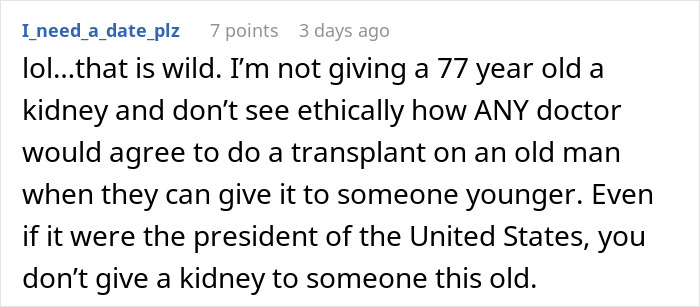 Comment expressing refusal to donate a kidney to a 77-year-old dad, mentioning ethical concerns about transplanting older patients.