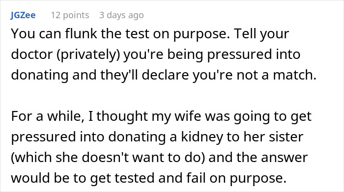 Comment discussing refusing to donate kidney by purposely failing the test to avoid donation pressure.