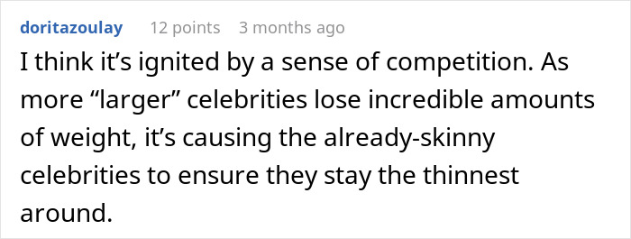 A user comment from doritazoulay about celebrities' trend of being thinner than ever, driven by competition in the entertainment industry.