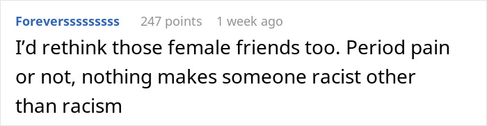Reddit comment: only racism makes someone a racist, not period pain or friends, in response to GF's Racist Thing.