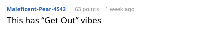 Reddit comment by Maleficent-Pear-4542: 'This has Get Out vibes' in response to a GF's racist remark.