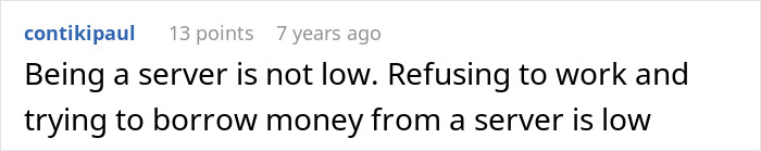 Text post discussing how being a server is not low, but borrowing money from a server is considered low behavior. Text post discussing how being a server is not low, but borrowing money from a server is considered low behavior.
