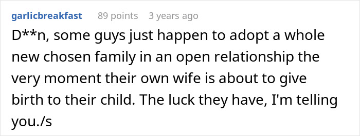 Comment about husband neglecting pregnant wife after finding his chosen family in an open relationship before childbirth.