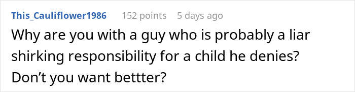 Reddit comment asking why stay with a man suspected of having a secret child and shirking responsibility.