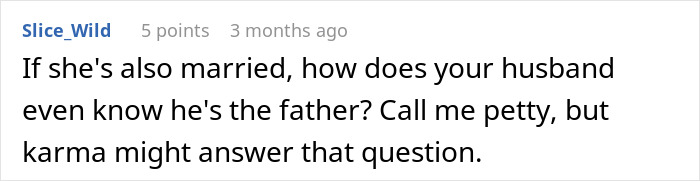Comment discussing a husband’s claim of fatherhood amid affair, questioning his delusional expectation of wife’s agreement. Comment discussing a husband’s claim of fatherhood amid affair, questioning his delusional expectation of wife’s agreement.
