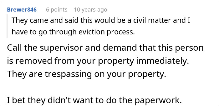 Comment on eviction process, trespassing on property, and advice to demand removal of unauthorized person immediately.