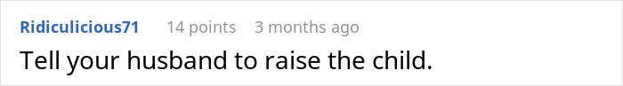Comment text on a social media post about a delusional husband asking his wife to raise his affair child. Comment text on a social media post about a delusional husband asking his wife to raise his affair child.