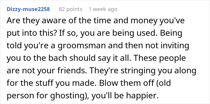 Comment discussing being used as a groomsman and not invited to a friend's wedding after an ex-girlfriend's cheating incident. Comment discussing being used as a groomsman and not invited to a friend's wedding after an ex-girlfriend's cheating incident.