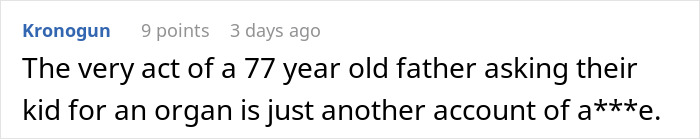 Comment about a 77-year-old dad asking for a kidney donation, refusing to keep Frankenstein&rsquo;s monster alive.