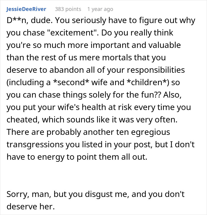 Reddit comment harshly criticizes a cheater for risking family and chasing excitement, showing zero sympathy for their actions.