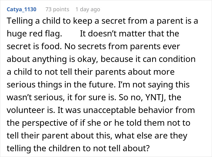 Comment explaining why a parent can tell right away their kid received unauthorized food from a volunteer.