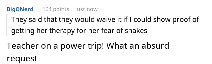 Comment stating a teacher would waive suspension if therapy for daughter’s fear of snakes is proven, calling the request absurd. Comment stating a teacher would waive suspension if therapy for daughter’s fear of snakes is proven, calling the request absurd.