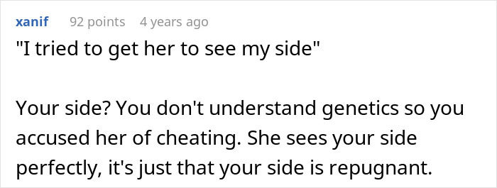 A Reddit comment, "Your side? You don't understand genetics so you accused her of cheating." A man demands paternity test.