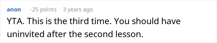 A Reddit comment reads YTA, This is the third time. You should have uninvited after the second lesson, relating to the disruptive kid.