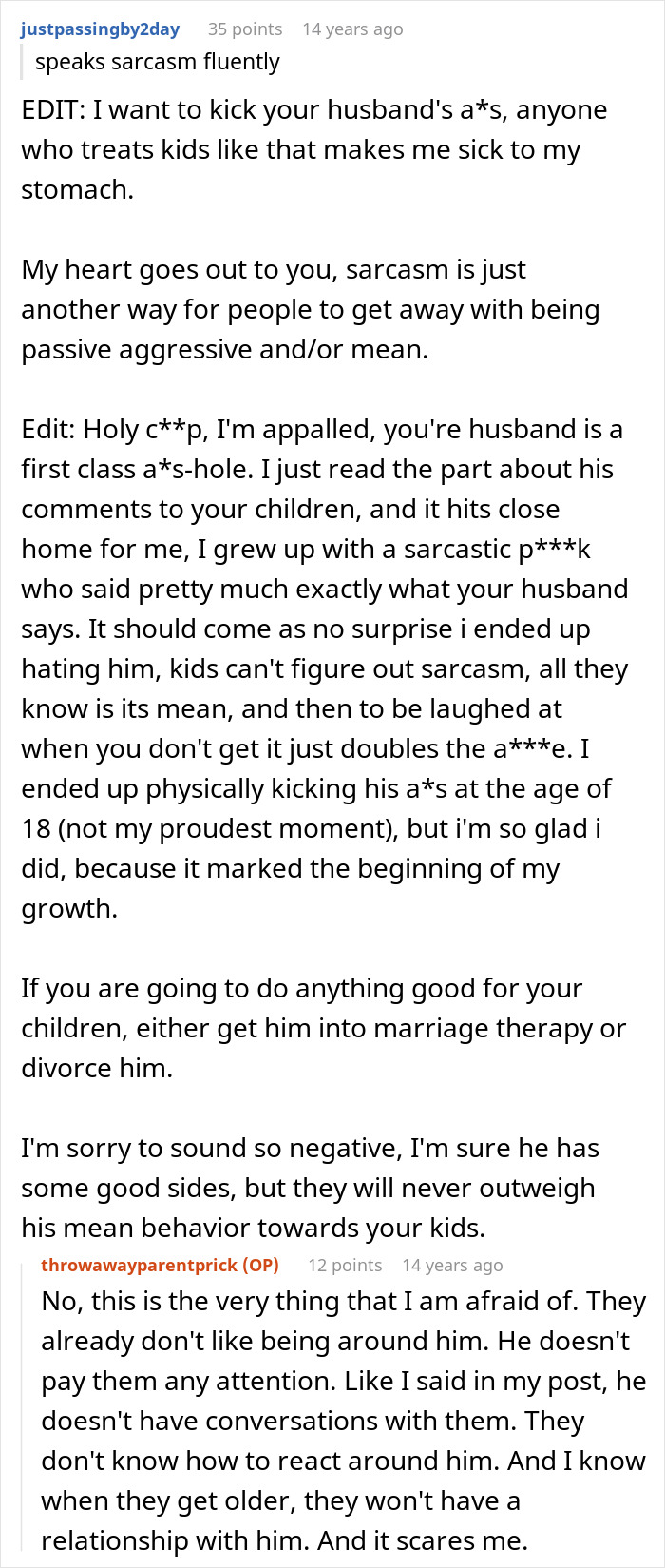 User comments expressing frustration over a husband who is kind to his wife but harsh and sarcastic toward their kids. User comments expressing frustration over a husband who is kind to his wife but harsh and sarcastic toward their kids.