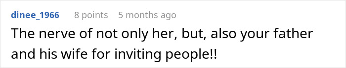 A comment box from dine_1966 reads, "The nerve of not only her, but, also your father and his wife for inviting people!!" highlighting entitlement issues.