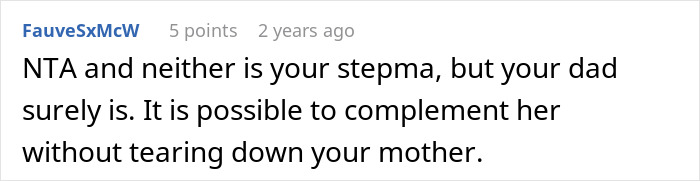 A Reddit comment from user FauveSxMcW, saying, "NTA and neither is your stepma, but your dad surely is." This relates to the Dad pushing kids to replace late Mom with Stepmom.