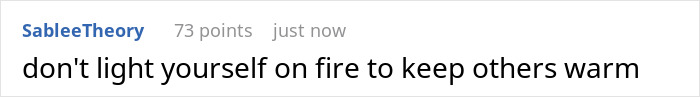 Screenshot of an online comment reading don't light yourself on fire to keep others warm in a simple text format.