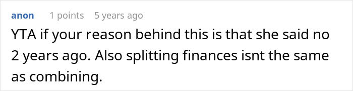 A screenshot of a comment from a post about a man and his girlfriend refusing to split finances, saying YTA.