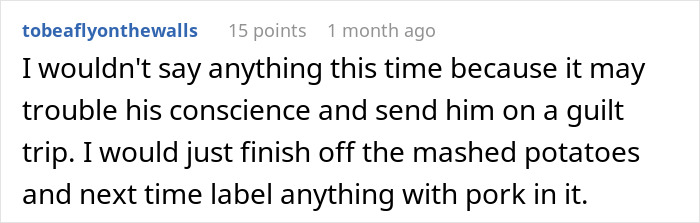 A Reddit comment advises a person to finish the bacon fat dish and label food with pork next time, considering his Muslim roommate.