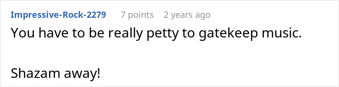 Screenshot of an online comment discussing gatekeeping music and encouraging the use of Shazam to identify songs. Screenshot of an online comment discussing gatekeeping music and encouraging the use of Shazam to identify songs.