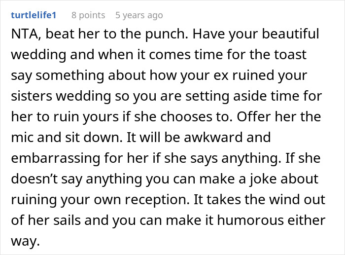 Comment suggesting a woman worried her sister will sabotage her wedding due to a past incident should preemptively address it.
