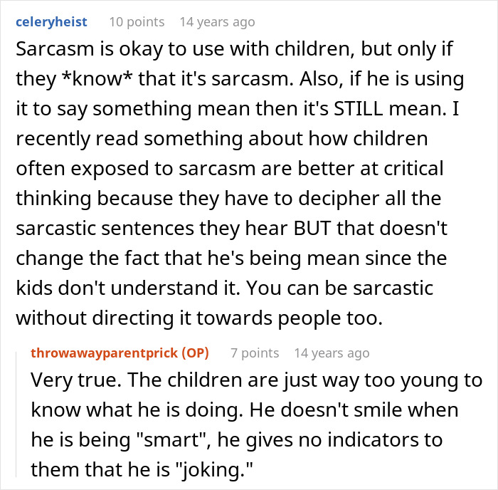 Screenshot of a Reddit conversation discussing sarcasm and how a husband is awesome to his wife but a jerk to their kids. Screenshot of a Reddit conversation discussing sarcasm and how a husband is awesome to his wife but a jerk to their kids.