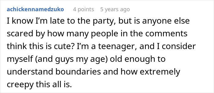 Comment expressing concern about a creepy confession in a relationship and understanding of boundaries from a teenager&rsquo;s perspective.