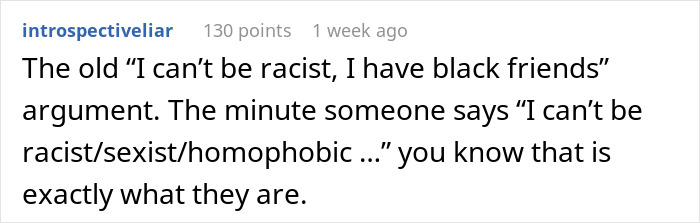 Reddit comment on 'I can't be racist' denials, hinting they are exactly that. Relates to a GF racist thing situation.
