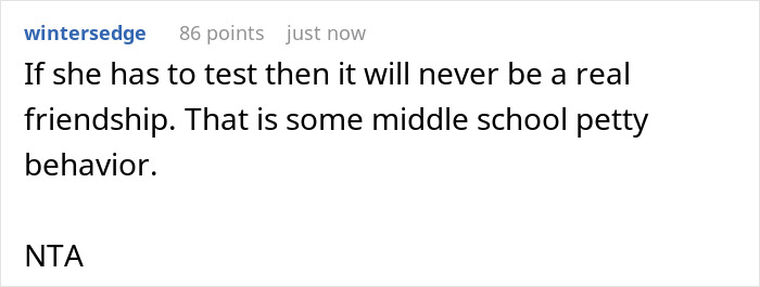 Comment discussing friendship test behavior, stating it reflects petty middle school actions and is not the a*****e.