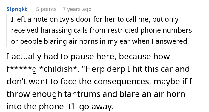 Entitled woman damages guy's car, ignores him, leading to consequences involving her bruised kids being taken away.