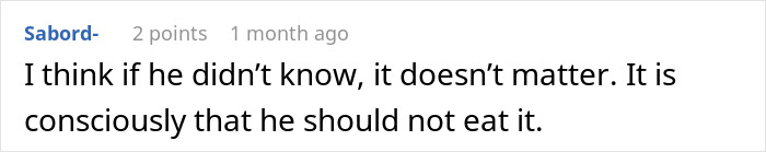 A comment on Reddit about a Muslim roommate eating bacon fat: Sabord- states that if he didn't know, it doesn't matter.