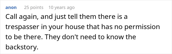 Screenshot of an online comment advising to report a trespasser in the house without sharing the backstory.