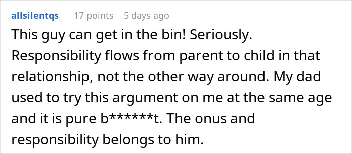 Comment discussing responsibility in parent-child relationship after teen confronts dad for forgetting her birthday. Comment discussing responsibility in parent-child relationship after teen confronts dad for forgetting her birthday.