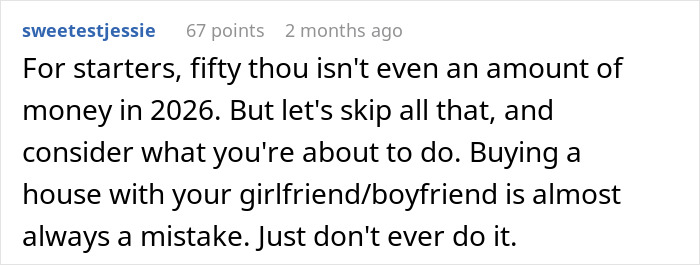 Commenter discussing a man upset his girlfriend pretended to be broke for years despite having savings.