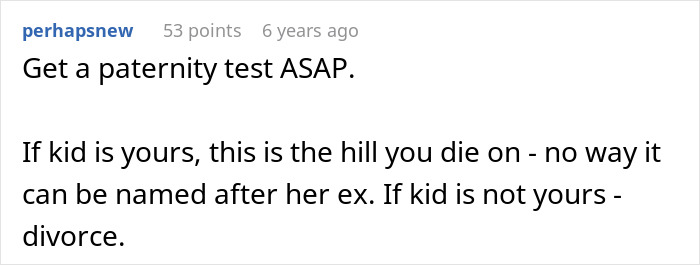 Screenshot of a forum comment advising to get a paternity test regarding woman wanting unborn son named after late ex. Screenshot of a forum comment advising to get a paternity test regarding woman wanting unborn son named after late ex.