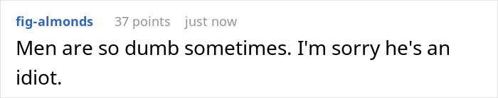 A comment from fig-almonds reads: "Men are so dumb sometimes. I'm sorry he's an idiot." This reaction may relate to a husband-house-hoarder's finances.