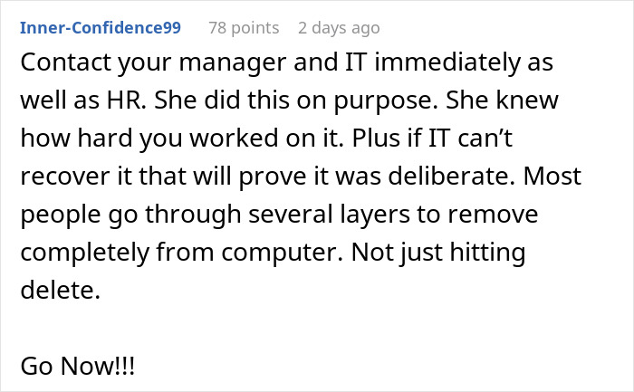 Comment advising to contact manager and IT after a woman deletes a colleague's project deliberately asking for a redo.